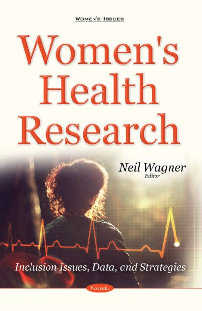 Women's Health Research: Inclusion Issues, Data & Strategies