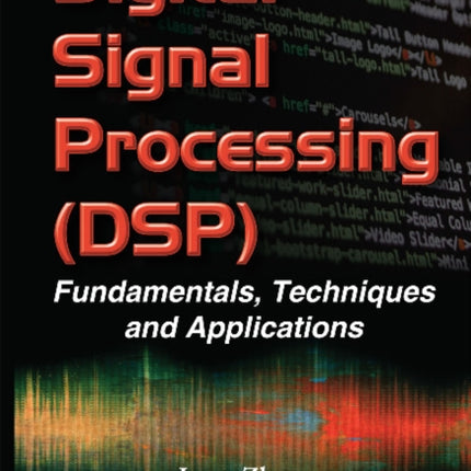 Digital Signal Processing (DSP): Fundamentals, Techniques & Applications