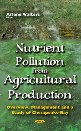 Nutrient Pollution From Agricultural Production: