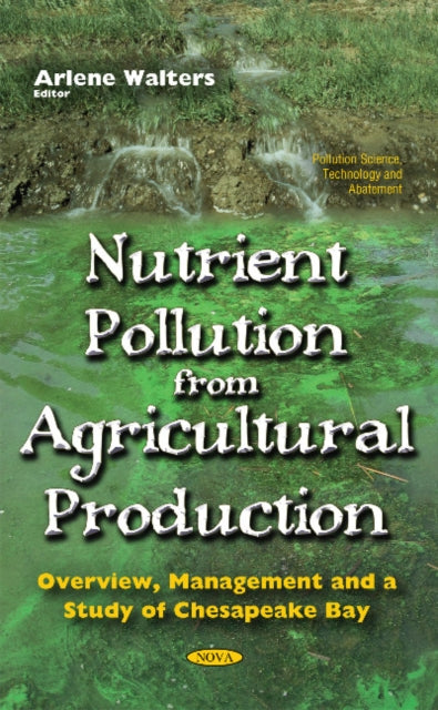 Nutrient Pollution From Agricultural Production: