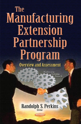 Manufacturing Extension Partnership Program: Overview & Assessment