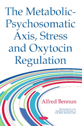 Metabolic-Psychosomatic Axis, Stress & Oxytocin Regulation