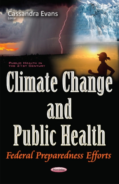 Climate Change & Public Health: Federal Preparedness Efforts