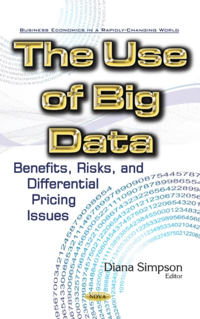 Use of Big Data: Benefits, Risks, & Differential