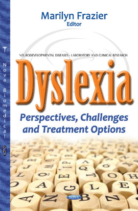 Dyslexia: Perspectives, Challenges & Treatment
