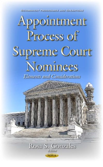 Appointment Process of Supreme Court Nominees: Elements & Considerations