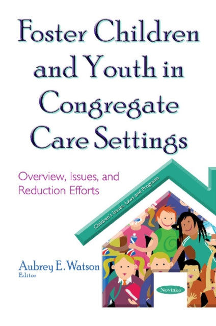 Foster Children & Youth in Congregate Care