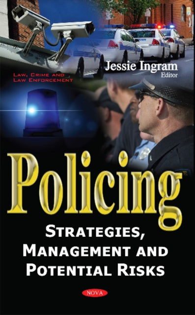 Policing: Strategies, Management & Potential Risks