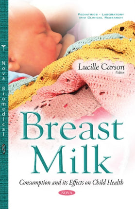 Breast Milk: Consumption & its Effects on Child Health