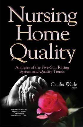 Nursing Home Quality: Analyses of the Five-Star