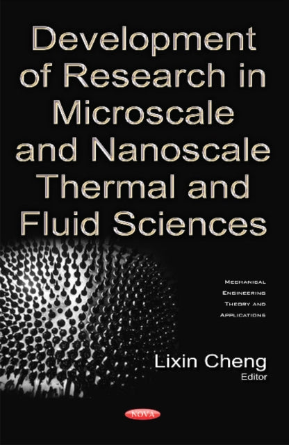 Development of Research in Microscale & Nanoscale Thermal & Fluid Sciences