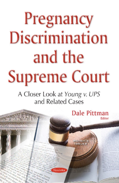 Pregnancy Discrimination & the Supreme Court: A Closer Look at Young v. UPS & Related Cases