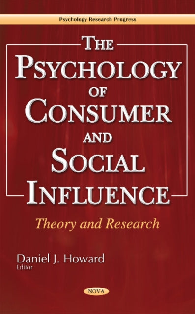 Psychology of Consumer & Social Influence: Theory & Research