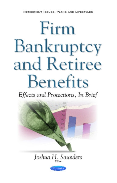 Firm Bankruptcy & Retiree Benefits: Effects & Protections, in Brief