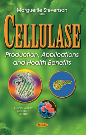 Cellulase: Production, Applications & Health Benefits