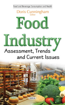 Food Industry: Assessment, Trends & Current