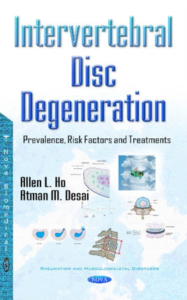 Intervertebral Disc Degeneration: Prevalence, Risk Factors & Treatments