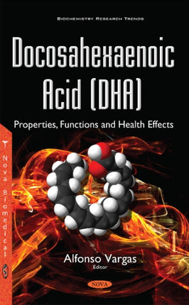 Docosahexaenoic Acid (DHA): Properties, Functions & Health Effects