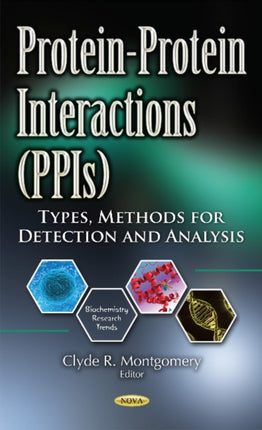 Protein-Protein Interactions (PPIs): Types, Methods for Detection & Analysis