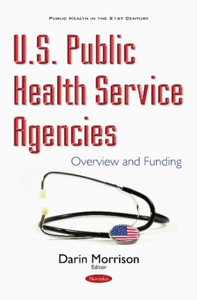 U.S. Public Health Service Agencies: Overview & Funding