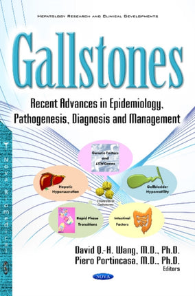 Gallstones: Recent Advances in Epidemiology, Pathogenesis, Diagnosis & Management