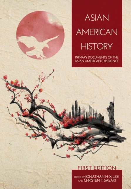 Asian American History: Primary Documents of the