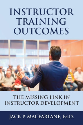 Instructor Training Outcomes: The Missing Link in