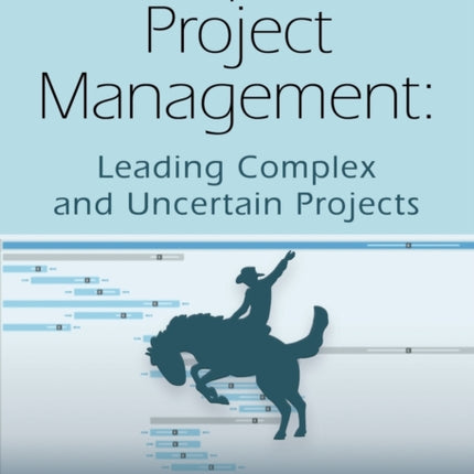Adaptive Project Management: Leading Complex and