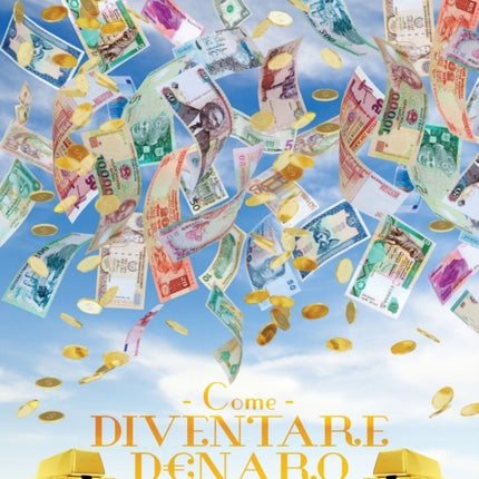 Come Diventare Denaro Eserciziario - How To Become Money Workbook Italian
