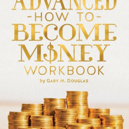 Advanced How To Become Money Workbook