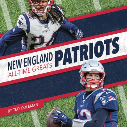 New England Patriots All-Time Greats