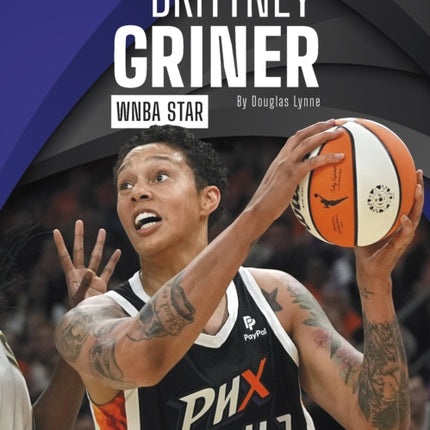 Brittney Griner: WNBA Star