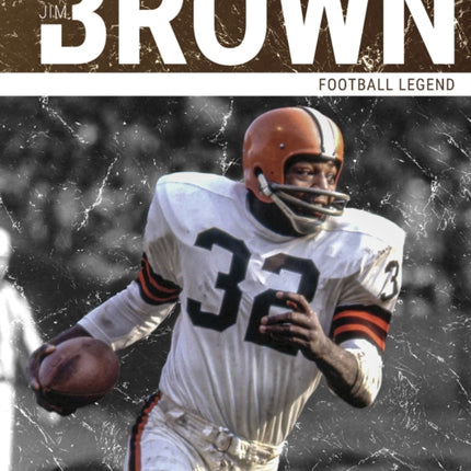 Jim Brown: Football Legend