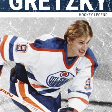 Wayne Gretzky: Hockey Legend