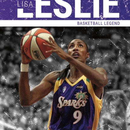 Lisa Leslie: Basketball Legend