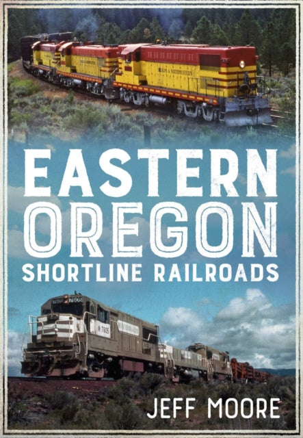 Eastern Oregon Shortline Railroads