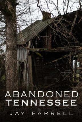 Abandoned Tennessee