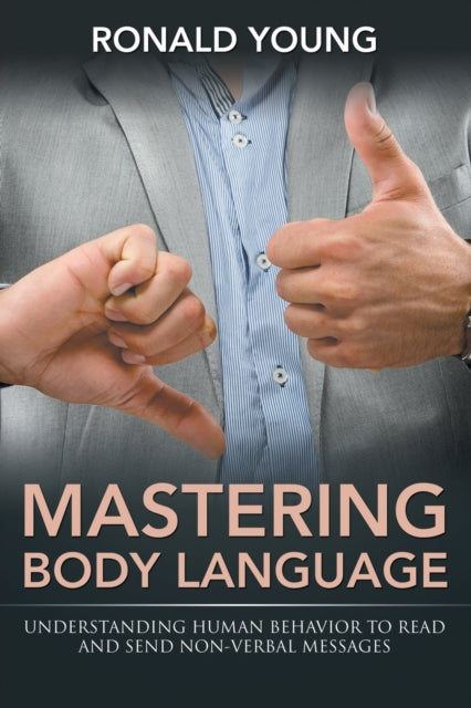 Mastering Body Language: Understanding Human