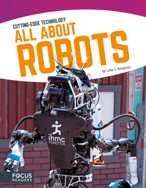 Cutting Edge Technology:  All About Robots