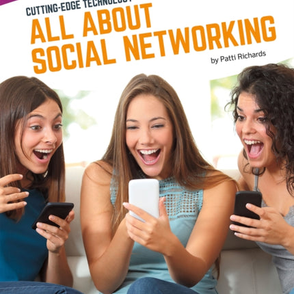 Cutting Edge Technology:  All About Social Networking