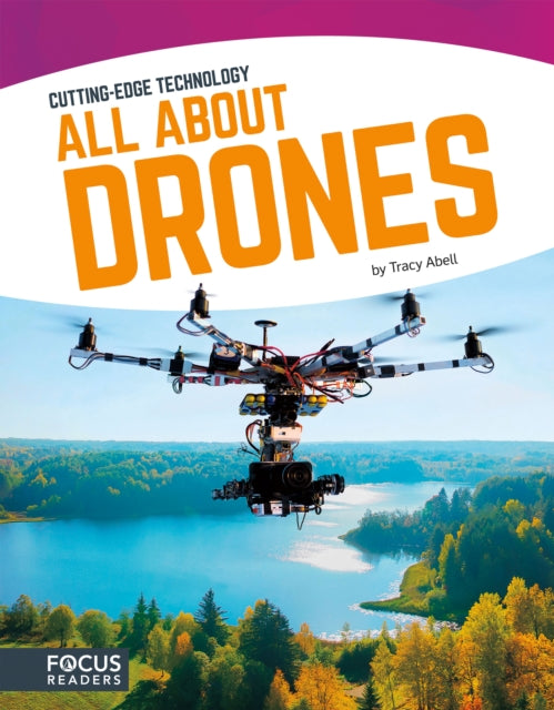 Cutting Edge Technology: All About Drones