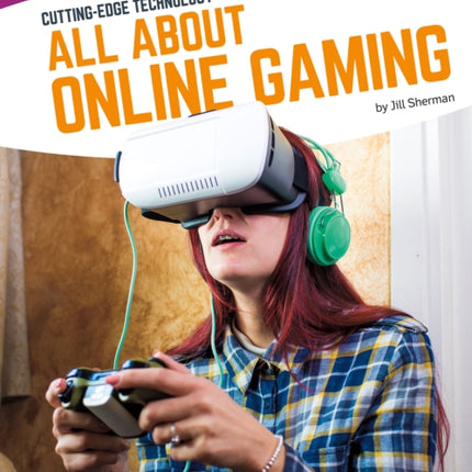 Cutting Edge Technology: All About Online Gaming