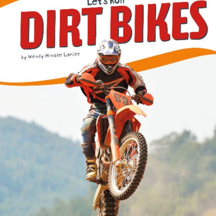 Let's Roll: Dirt Bikes