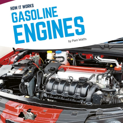 How It Works: Gasoline Engines