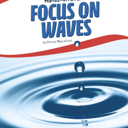 Focus on Waves