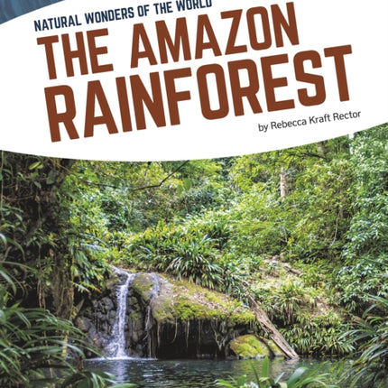 Natural Wonders: Amazon Rainforest