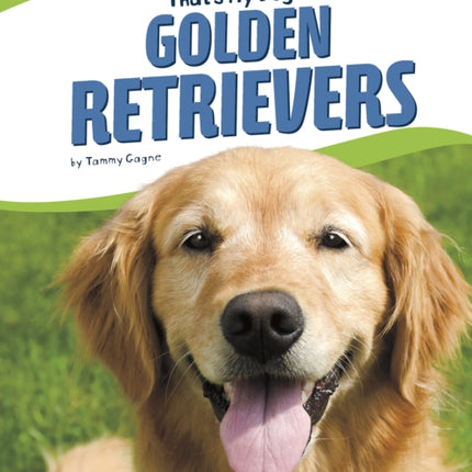 That's My Dog: Golden Retrievers