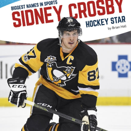 Biggest Names in Sports: Sidney Crosby
