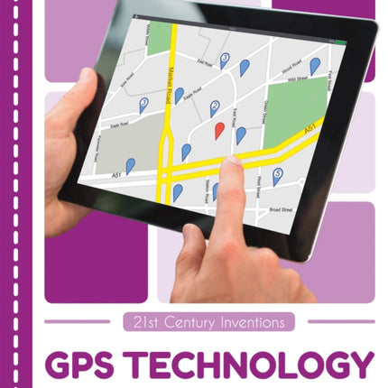 21st Century Inventions: GPS Technology