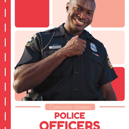 Community Workers: Police Officers